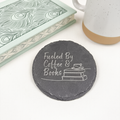 Fueled by Coffee & Books Coaster